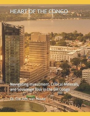Heart of the Congo: Navigating Investment, Critical Minerals, and Sovereign Risk