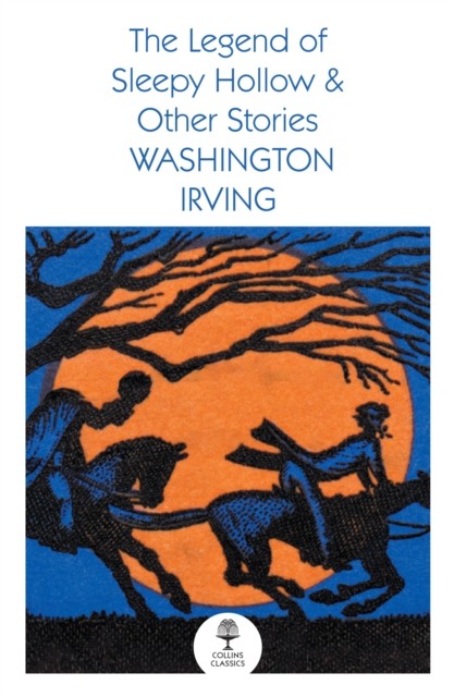 The Legend of Sleepy Hollow and Other Stories by Washington Irving