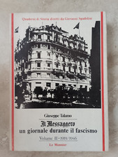 TALAMO - IL MESSAGGERO UN GIORNALE DURANTE IL FASCISMO VOL.II 2 -LE MONNIER (YS)
