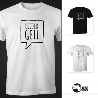 Men's T-Shirt Leider Geil FunShirt Moonworks 