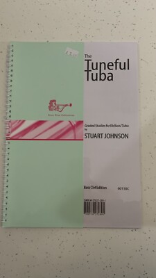 The Tuneful Tuba Graded Studies for Eb Bass/Tuba By Stuart Johnson ...