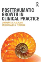 Posttraumatic Growth In Clinical Practice | Lawrence G. Calhoun (U. A.) | Buch