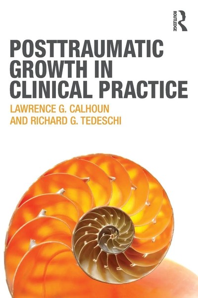 Posttraumatic Growth In Clinical Practice | Lawrence G. Calhoun (U. A.) | Buch-image