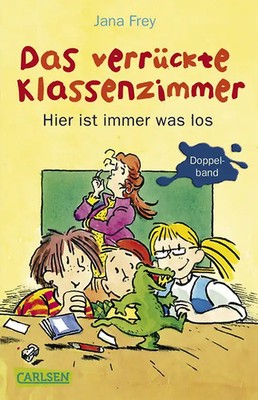 Das verrückte Klassenzimmer: Das verrückte Klassenzimmer - Hier ist immer was lo