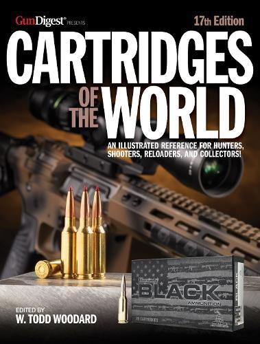 W. Todd Woodard Cartridges of the World, 17th Edition (Tascabile)