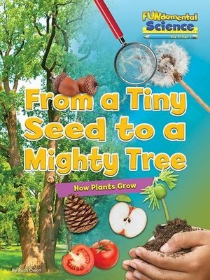 Fundamental Science Key Stage 1: From a Tiny Seed to a M by Ruth Owen 1910549770