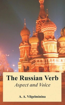 The Russian Verb Aspect and Voice A. A. Vilgelminina Taschenbuch Englisch 2004