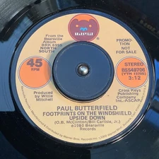 Paul Butterfield 45RPM Footprints On The Windshield Upside Down 1980 Blues Rock 