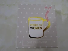 Rosanna Votes For Women 2" Coffee Cup Christmas Ornament Decoration Gold Accents