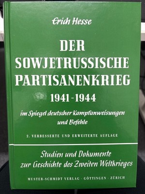 Der sowjetrussische Partisanenkrieg 1941 bis 1944 im Spiegel deutscher Kampfanwe