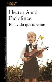 El olvido que seremos / Oblivion: A Memoir  von Aba... | Buch | Zustand sehr gut