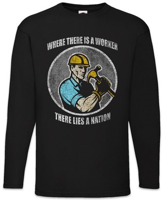 Where There Is A Worker There lies a nation Langarm T-Shirt Maurer Handwerk