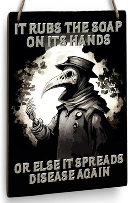Gothic Bathroom Décor Wall Sign, Plague Doctor Sign, It Rubs the Soap on Its Han