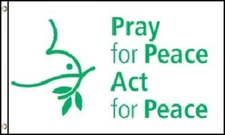 3X5 PRAY FOR PEACE FLAG SIGN ACT WORLD DOVE NEW 100D