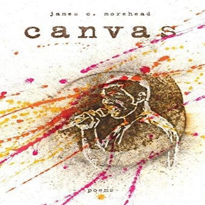 canvas poems James Morehead Hardcover Viewless Wings Press