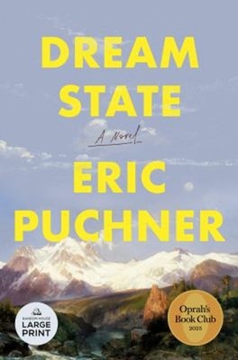 Dream State: Oprah's Book Club : A Novel Paperback Eric Puchner
