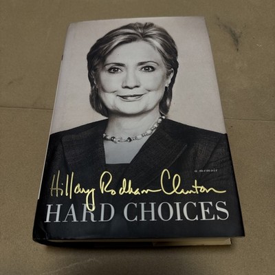 SIGNED AUTOGRAPHED Hard Choices by Hillary Rodham Clinton Hardcover 1st ED Book