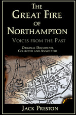 The Great Fire of Northampton - Voices from the Past: Original Documents, Collec
