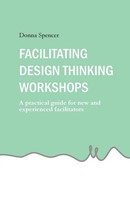 Facilitating Design Thinking Workshops Donna Spencer Taschenbuch Englisch 2025