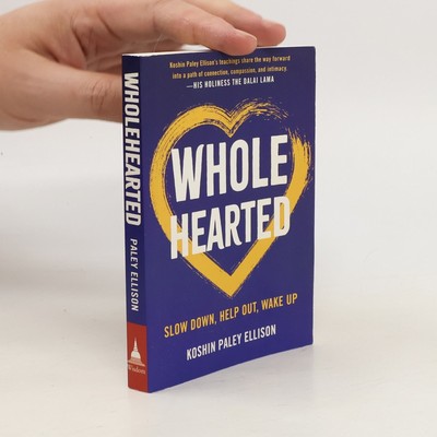 Wholehearted:   |  Koshin Paley Ellison