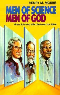 Men of Science Men of God - Paperback By Henry M. Morris - GOOD