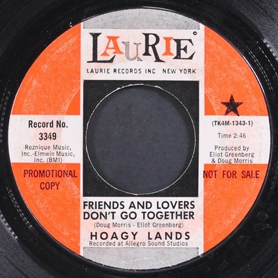 HOAGY LANDS: friends and lovers don't go together LAURIE 7'' Single 45 RPM