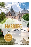 Marburg Zu Fuß | Die SchöNsten SpaziergäNge ReisefüHrer Durch Die Studentenstadt