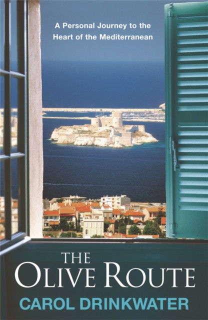 The Olive Route by Carol Drinkwater (Paperback Book)