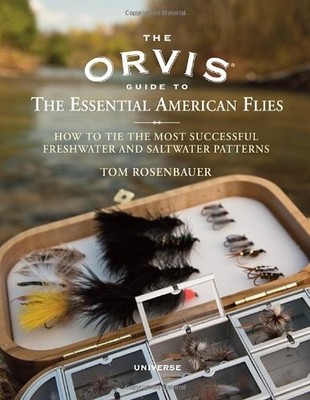The Orvis Guide to the Essential American Flies: How to Tie the Most Successful,