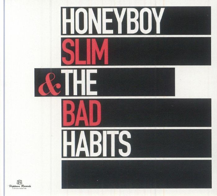 HONEYBOY SLIM & THE BAD HABITS - Honeyboy Slim & The Bad Habits - CD