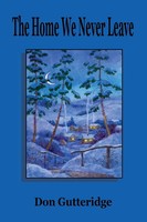Don Gutteridge | The Home We Never Leave | Taschenbuch | Englisch (2022)