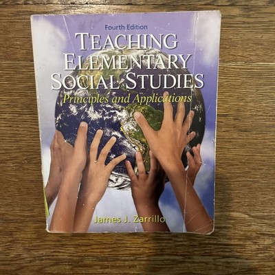 Teaching Elementary Social Studies: Principles and Applications (4th E - GOOD