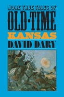 More True Tales Of Old-Time Kansas David Dary Taschenbuch Englisch 1987