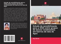 Estudo Da SensibilizaçãO Para A Sida Entre Grupos De Baixos Rendimentos Em...