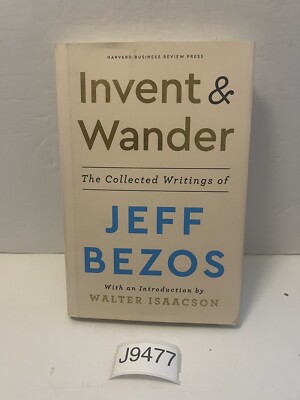 Invent and Wander : The Collected Writings of Jeff Bezos HC/DJ 2021