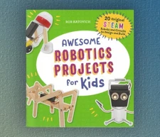 Awesome Robotics Projects for Kids - 20 STEAM Robots, Circuits to Design & Build