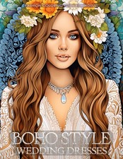 Boho Style Wedding Dresses - Fashion Coloring Book for Adults: Beautiful Models