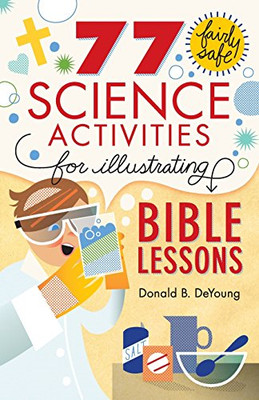 77 Fairly Safe Science Activities for Illustrating... - Deyoung, Donald B.