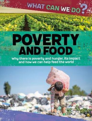 Katie Dicker What Can We Do?: Poverty and Food (Tascabile) What Can We Do?
