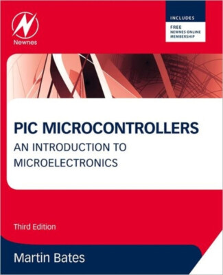 PIC Mikrocontroller: Eine Einführung in die Mikroelektronik Martin