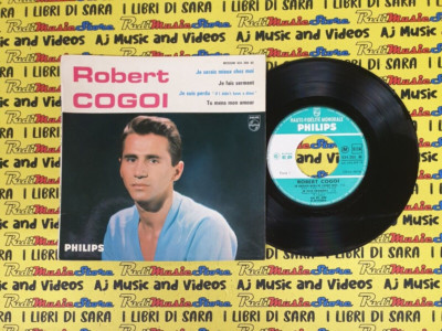 LP 45 7'' ROBERT COGOI Je serais mieux chez moi Je fais serment Suis perdu (QSC3)