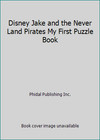 Disney Jake and the Never Land Pirates My First Puzzle Book