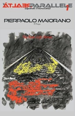Le Realt Parallele 1: (Quando s'incrociano) by Pierpaolo Maiorano Paperback Book
