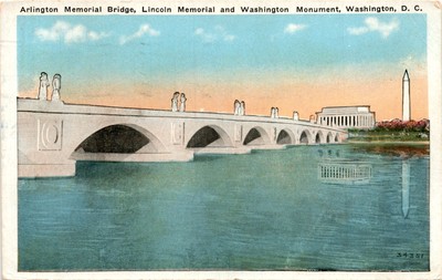 Arlington Memorial Bridge, Lincoln Memorial, Washington Monument, Postcard
