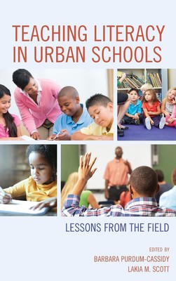 Teaching Literacy in Urban Schools: Lessons from the Field by Barbara Purdum-Cas