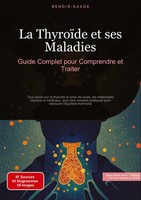 La ThyroïDe Et Ses Maladies: Guide Complet Pour Comprendre Et Traiter FrançAis