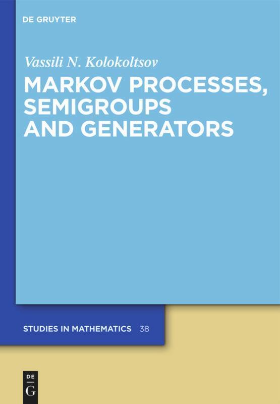 Thumbnail - Vassili N. Kolokoltsov | Markov Processes, Semigroups And Generators |