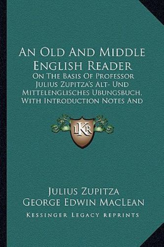 Old and Middle English Reader : On the Basis of Professor Julius ...