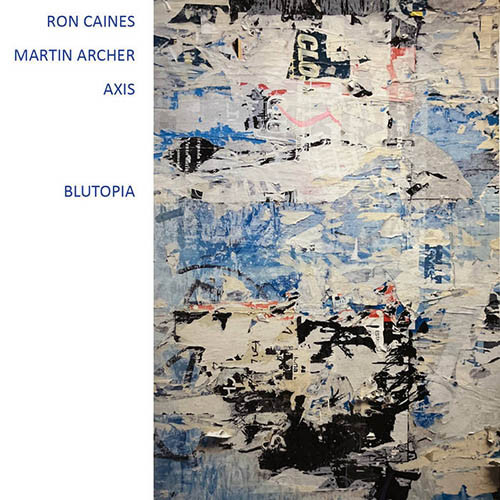 Ron Caines / Martin Archer Axi - Blutopia [CD]