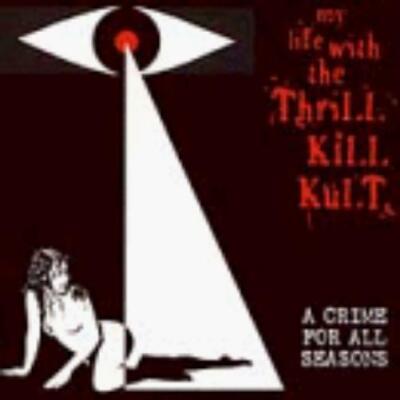 My Life With The Thrill Kill Kult Crime for All Seasons (CD)